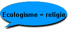 Ecologisme = religie