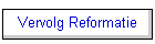 Vervolg Reformatie