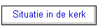 Situatie in de kerk