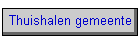 Thuishalen gemeente